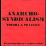 Anarcho-syndicalism: Theory and Practice